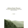 Anderson County, Tennessee: History Revealed Through Biographical and Genealogical Sketches of its Ancestors