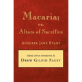 Macaria: Or, Altars of Sacrifice