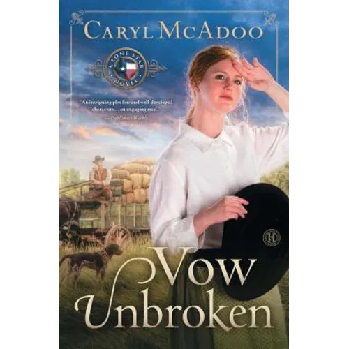 Vow Unbroken: A Lone Star Novel