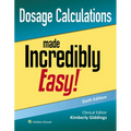 Dosage Calculations Made Incredibly Easy!