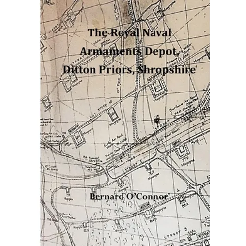 The Royal Naval Armaments Depot, Ditton Priors, Shropshire