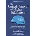 The United Nations and Higher Education: Peacebuilding, Social Justice and Global Cooperation for the 21st Century