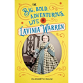 The Big, Bold, Adventurous Life of Lavinia Warren