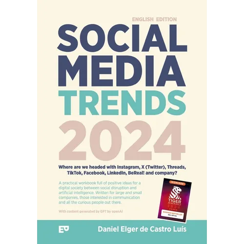Social Media Trends 2024 - Where are we headed with Instagram, X (Twitter), Threads, TikTok, Facebook, LinkedIn, BeReal! and company?: A workbook fill