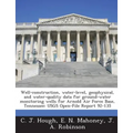 Well-Construction, Water-Level, Geophysical, and Water-Quality Data for Ground-Water Monitoring Wells for Arnold Air Force Base, Tennessee: Usgs Open-