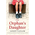 The Orphan's Daughter: A heartbreaking and absolutely unforgettable page-turner set in Ireland