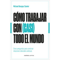 Cómo Trabajar Con (Casi) Todo El Mundo