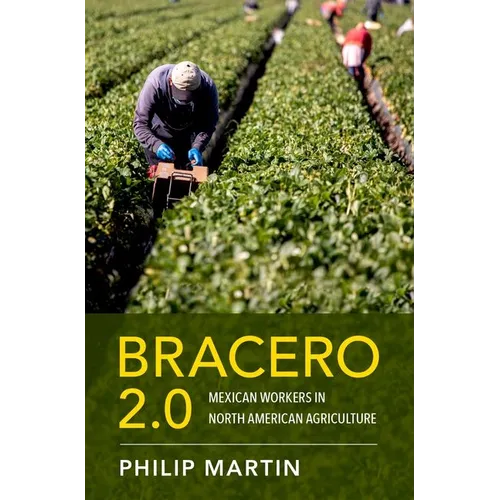Bracero 2.0: Mexican Workers in North American Agriculture