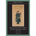 War, Politics and Society in Early Modern China, 900-1795