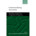 Contextualizing Secession: Normative Studies in Comparative Perspective