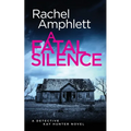 A Fatal Silence: A Detective Kay Hunter crime thriller
