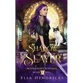 Shadow Slayer: Moongrove Academy: Wicked Spells Book 2
