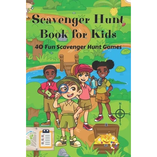 Scavenger Hunt Book for Kids: 40 Fun Scavenger Hunt Games Holidays, Seasons, Indoors, Outdoors & More Great Gift for Kids