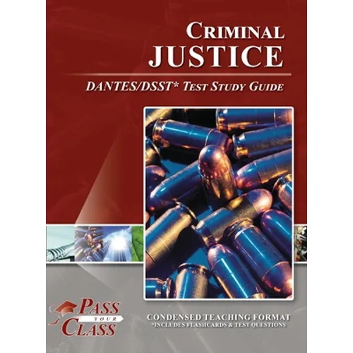Criminal Justice DANTES/DSST Test Study Guide