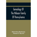Genealogy Of The Mckean Family Of Pennsylvania: With A Biography Of The Hon. Thomas Mckean