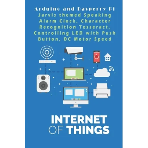 Arduino and Rasperry Pi - IOT - The future World: Jarvis themed Speaking Alarm Clock, Character Recognition Tesseract, Controlling LED with Push Butto