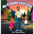 My Grandpa Said I Can