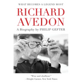 What Becomes a Legend Most: A Biography of Richard Avedon