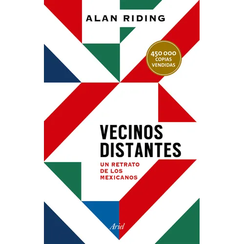 Vecinos Distantes: Un Retrato de Los Mexicanos / Distant Neighbors