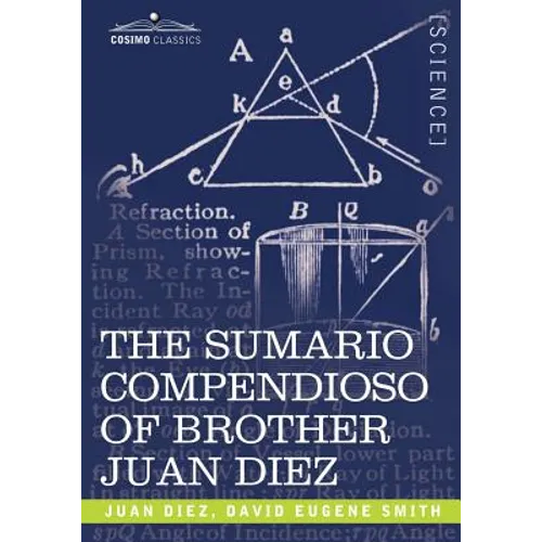 The Sumario Compendioso of Brother Juan Diez: The Earliest Mathematical Work of the New World
