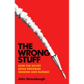 The Wrong Stuff: How the Soviet Space Program Crashed and Burned