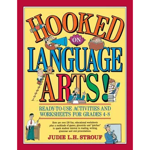 Hooked on Language Arts!: Ready-To-Use Activities and Worksheets for Grades 4-8