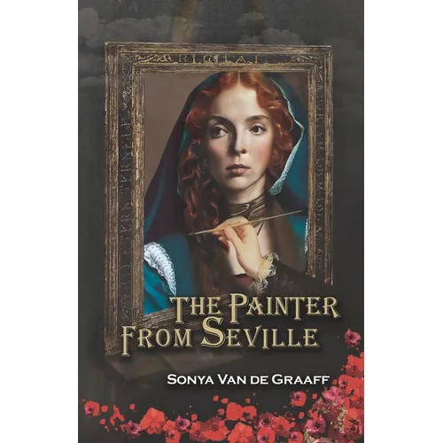 The Painter from Seville: An engrossing tale of forbidden love and Renaissance art that will keep you hooked until the last page.