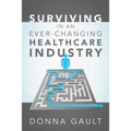 Surviving in a Ever-Changing Healthcare Industry