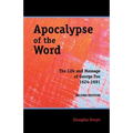 Apocalypse of the Word: The Life and Message of George Fox