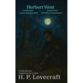 Herbert West, reanimador y otros experimentos - Herbert West: Texto paralelo bilingüe - Bilingual edition: Inglés - Español / English - Spanish