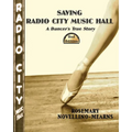 Saving Radio City Music Hall: a Dancer's True Story 2nd Edition