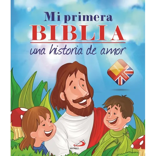 Mi Primera Biblia. Una Historia de Amor (Bilingue)