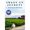 Swept Up Secrets: Clean Sweep Cozy Mystery Series