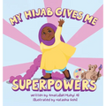 My Hijab Gives Me Superpowers