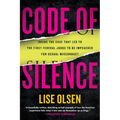Code of Silence: Sexual Misconduct by Federal Judges, the Secret System That Protects Them, and the Women Who Blew the Whistle