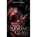 Through the Looking Glass: A Love Story