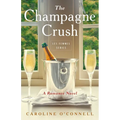 The Champagne Crush: A Romance Novel