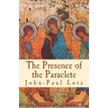 The Presence of the Paraclete: the gifts and the fruits of the Holy Spirit