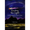 Finding the Light: A Mother's Journey from Trauma to Healing
