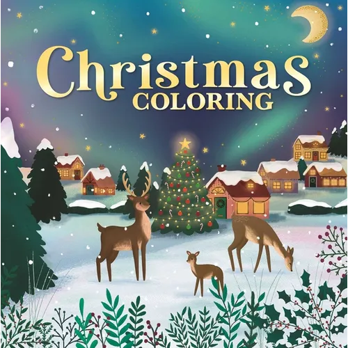 Christmas Coloring: 94 Magical Pages to Color