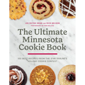The Ultimate Minnesota Cookie Book: 100 Best Recipes from the Star Tribune's Holiday Cookie Contest