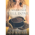A Marriage Well Done