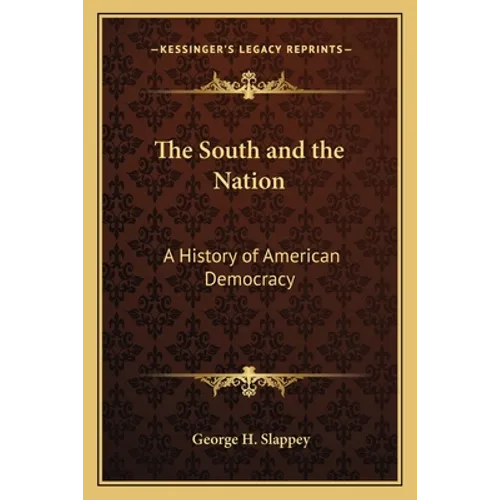 The South and the Nation: A History of American Democracy