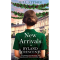 New Arrivals in Byland Crescent: An absolutely heartbreaking and unputdownable historical family saga