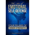The Art of Emotional Self-Defense: Four Pillars of Inner Strength