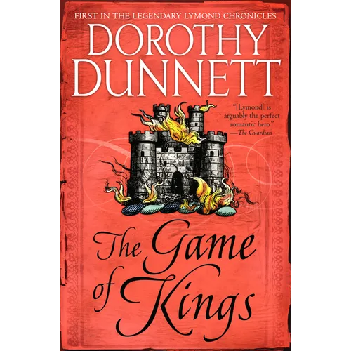 The Game of Kings: Book One in the Legendary Lymond Chronicles