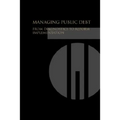 Managing Public Debt: From Diagnostics to Reform Implementation