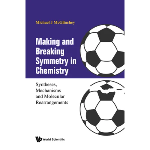 Making and Breaking Symmetry in Chemistry
