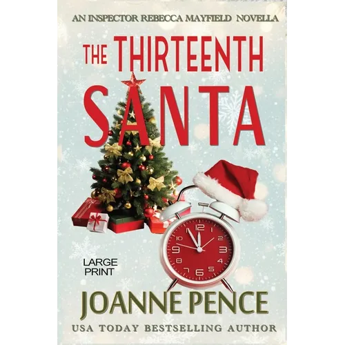 The Thirteenth Santa - A Novella [Large Print]: An Inspector Rebecca Mayfield Mystery