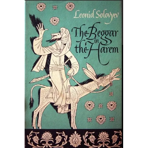 The Beggar of the Harem: Impudent Adventures in Old Bukhara